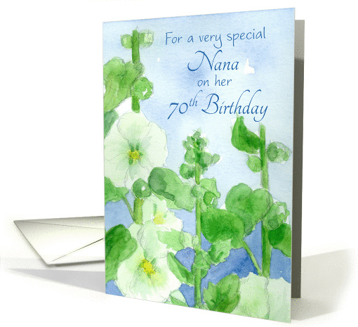 Happy 70th Birthday Nana White Hollyhock Flowers Watercolor card