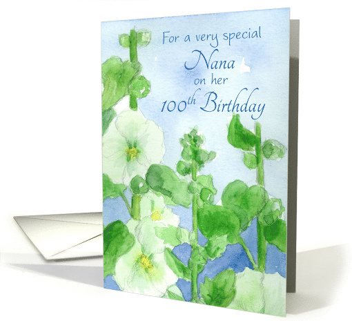 Happy 100th Birthday Nana White Hollyhock Flowers Watercolor card
