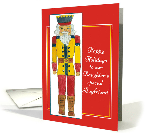 Happy Holidays To Our Daughter's Boyfriend Nutcracker card (1342366)