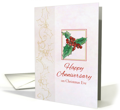 Happy Anniversary on Christmas Eve Holly card (1355240)