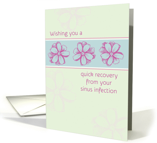 Get Well Soon Sinus Infection Pink Flowers Drawing card (1439210)