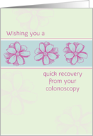 Get Well Soon Colonoscopy Pink Flowers Drawing card
