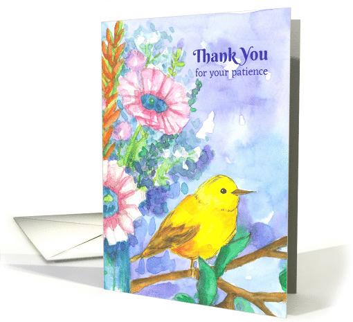 Thank You For Your Patience Yellow Bird Watercolor Flowers card