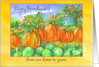 Happy Friendsgiving From Our Home To Yours Pumpkin Patch card