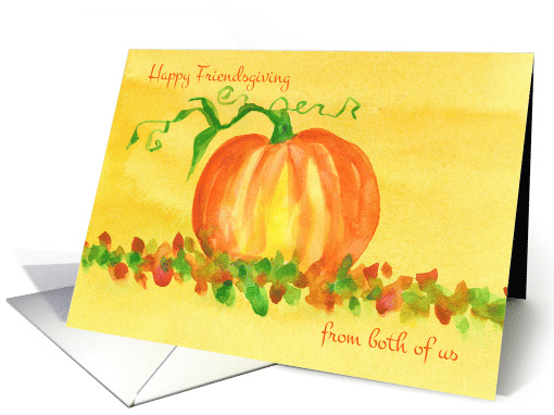 Happy Friendsgiving From Both Of Us Pumpkin Autumn Leaves card