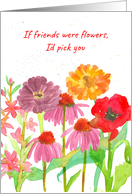 If Friends Were Flowers I’d Pick You Watercolor Spatter card