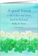 Lucky To Have A Good Friend Irish Proverb Clover Flower card
