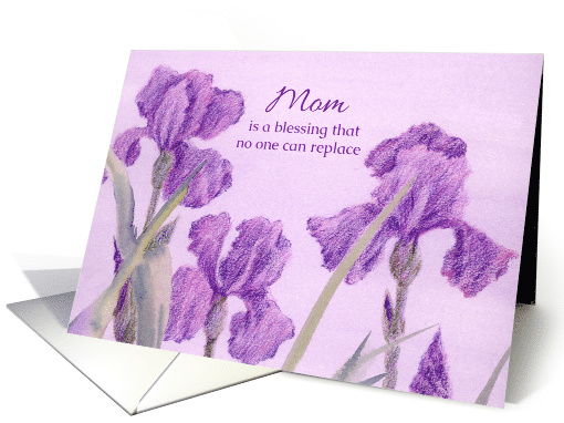 Happy Mother's Day Mom Kind Words Verse Iris Flowers card (172951)