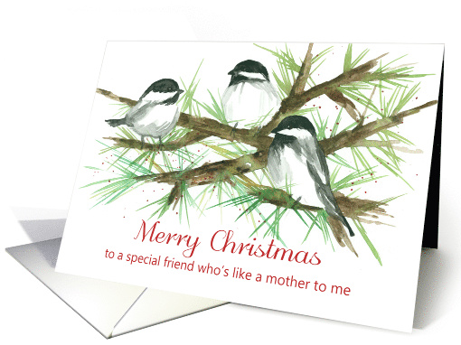 Merry Christmas Friend Like A Mother To Me Chickadees Spatter card