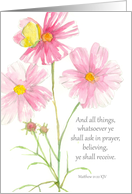 Praying For You Scripture Matthew Pink Cosmos Flowers card