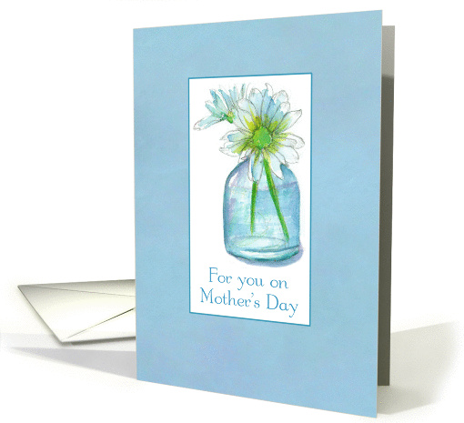 For You On Mother's Day White Watercolor Shasta Daisy Bouquet card