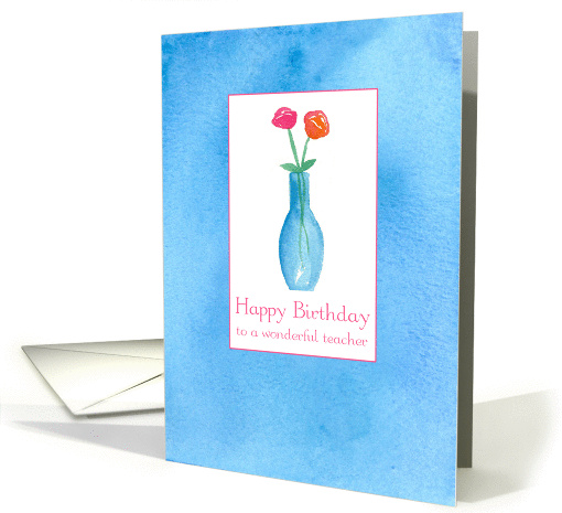 Happy Birthday To A Wonderful Teacher Pink Roses Bouquet card (199472)
