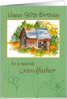 Happy 90th Birthday Grandfather Cabin Watercolor card