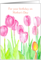 For Your Birthday On Mother’s Day Pink Tulips card