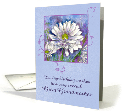 Happy Birthday Great Grandmother White Shasta Daisy Flower... (914622)
