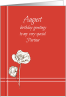 August Happy Birthday Partner Poppy Flowers card