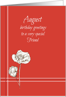 August Happy Birthday Friend Poppy Flower card