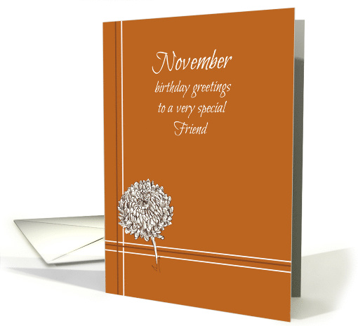 Happy November Birthday Friend Chrysanthemum card (934022)