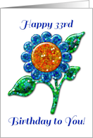 Happy 33rd Birthday! Glossy Glitter Look Blue Flower, Floral Art card