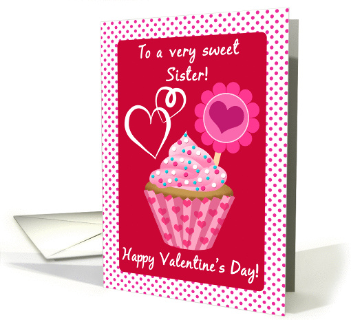 Happy Valentine's Day Sister! Pink Cupcake With Sprinkles card