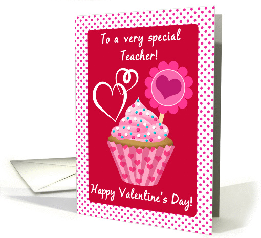 Happy Valentine's Day Teacher! Pink Cupcake With Sprinkles card