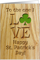 To the One I Love St Patrick’s Day Wood Look card