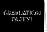 Graduation Party! Modern, Trendy Black and Gray Decorative Letters card