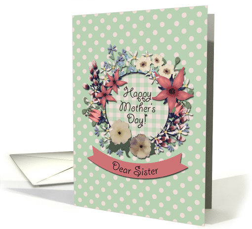 Sister Happy Mother's Day! Coral Pink Flowers Mint Green and Dots card
