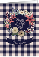 Sister Happy Mother’s Day! Mixed Floral Border on Navy Blue Plaid card
