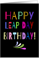 Happy Leap Day Birthday! Large Colorful Letters card
