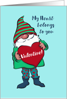 My Heart Belongs to You Valentine! Happy Valentine’s Day Gnome card