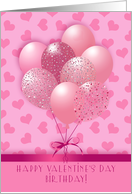 Happy Valentine’s Day Birthday! Pink Hearts and Balloons card