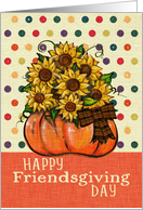 Happy Friendsgiving Day Pumpkin Filled with Sunflowers card