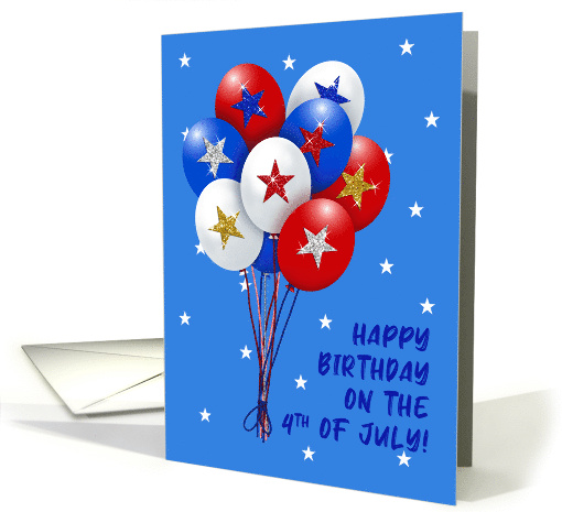 Patriotic Balloons Happy Birthday on 4ᵗʰ of July card