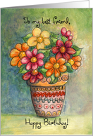 Happy Birthday Best Friend Whimsical Flowers Vase card