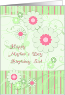 Happy Mother’s Day Birthday Sis! Pink & Yellow, Swirls & Flowers card