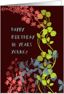 Happy Birthday 98 Years Young! Floral Foliage card