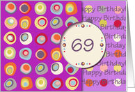 Happy Birthday! 69 Years Old, Mod Dots and Circles card