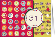 Happy Birthday! 31 Years Old, Mod Dots and Circles card