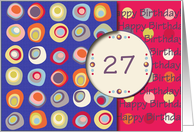 Happy Birthday! 27 Years Old, Mod Dots and Circles card