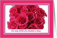 Mothers Day Roses Card for my Wife card