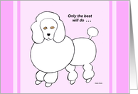 Mothers Day from the Dog -- Pink Poodle card