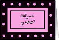 Will you be my hostess -- Pink Polka Dots card