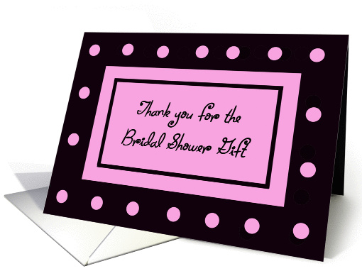 Bridal Shower Gift -- Pink Polka Dots card (203235)