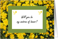 Will you be my matron of honor cards -- Yellow Mums card