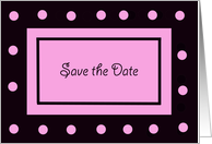 Unique Pink Polka Dot Save the Date Card