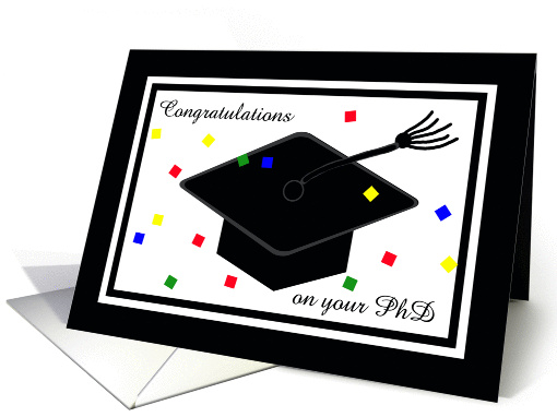 PhD Degree Graduation Card -- Graduation Cap and Confetti card