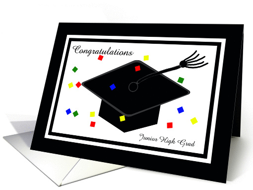 Junior High Graduation Card -- Graduation Cap and Confetti card