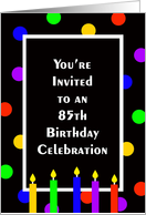 85th Birthday Party Invitation Card -- Bright Polka Dots and Candles card