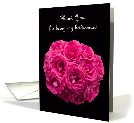 Bridesmaid Thank You Card -- Beautiful Pink Roses card (587267)